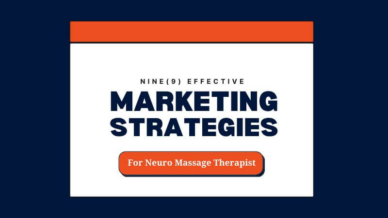 Promote Your Neuro Massage Therapy Business