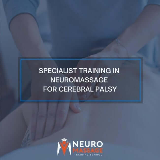 Specialist Training in NeuroMassage for Cerebral Palsy (CPD)