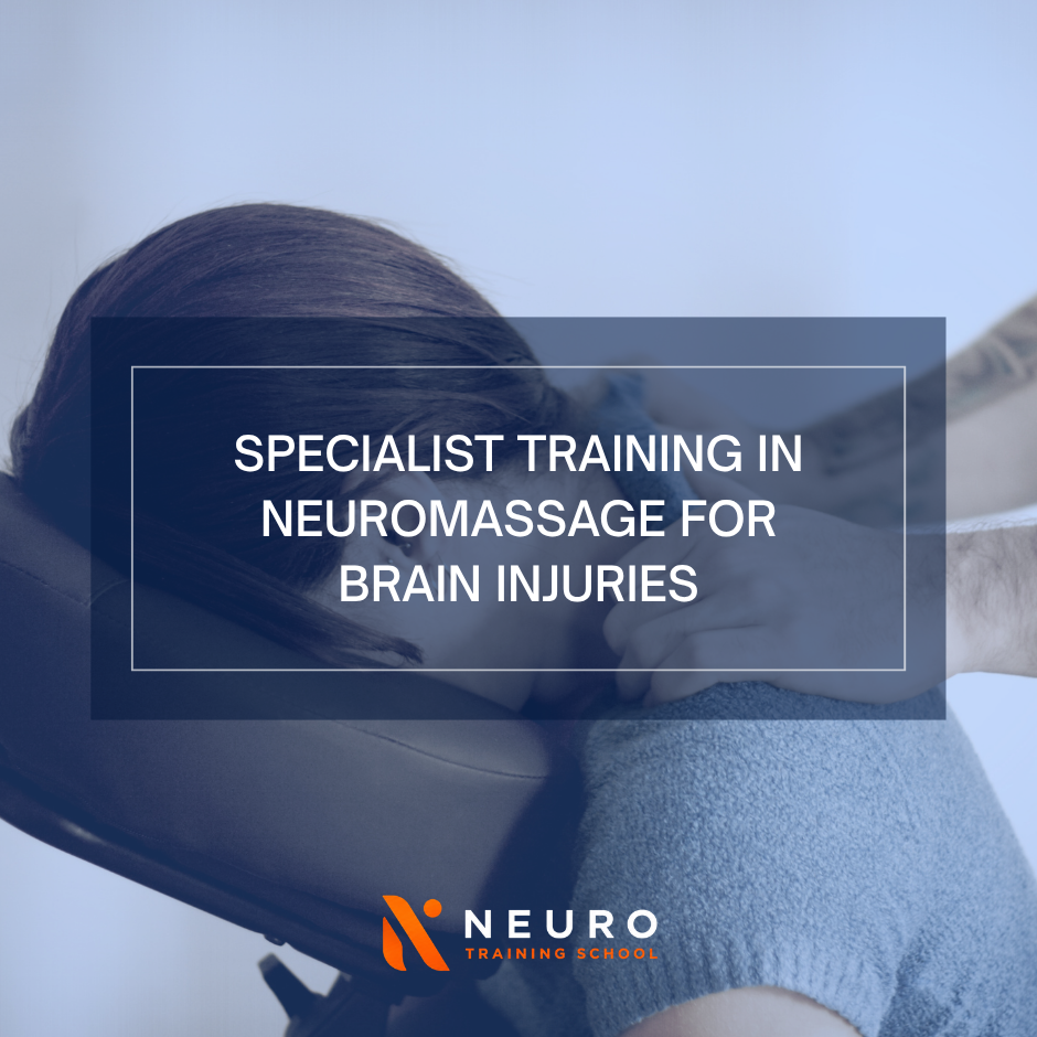 Specialist Training in NeuroMassage for Brain Injuries (CPD)