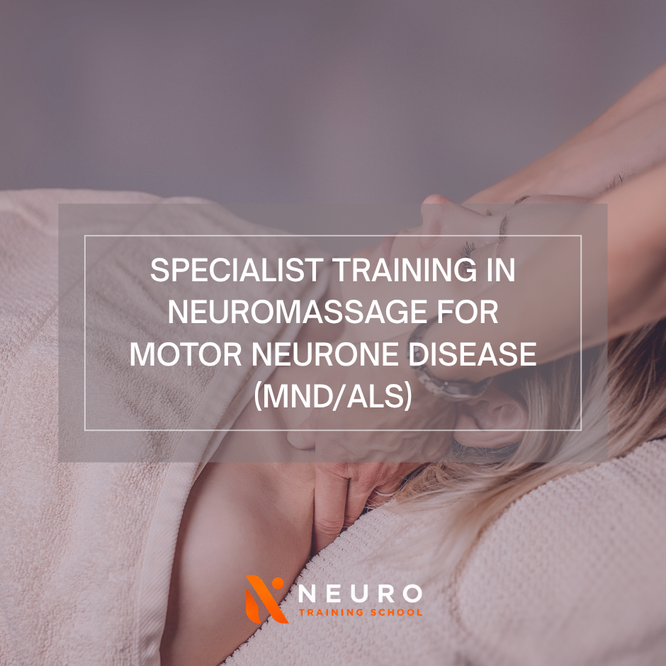 Specialist Training in NeuroMassage for Motor Neurone Disease (CPD)