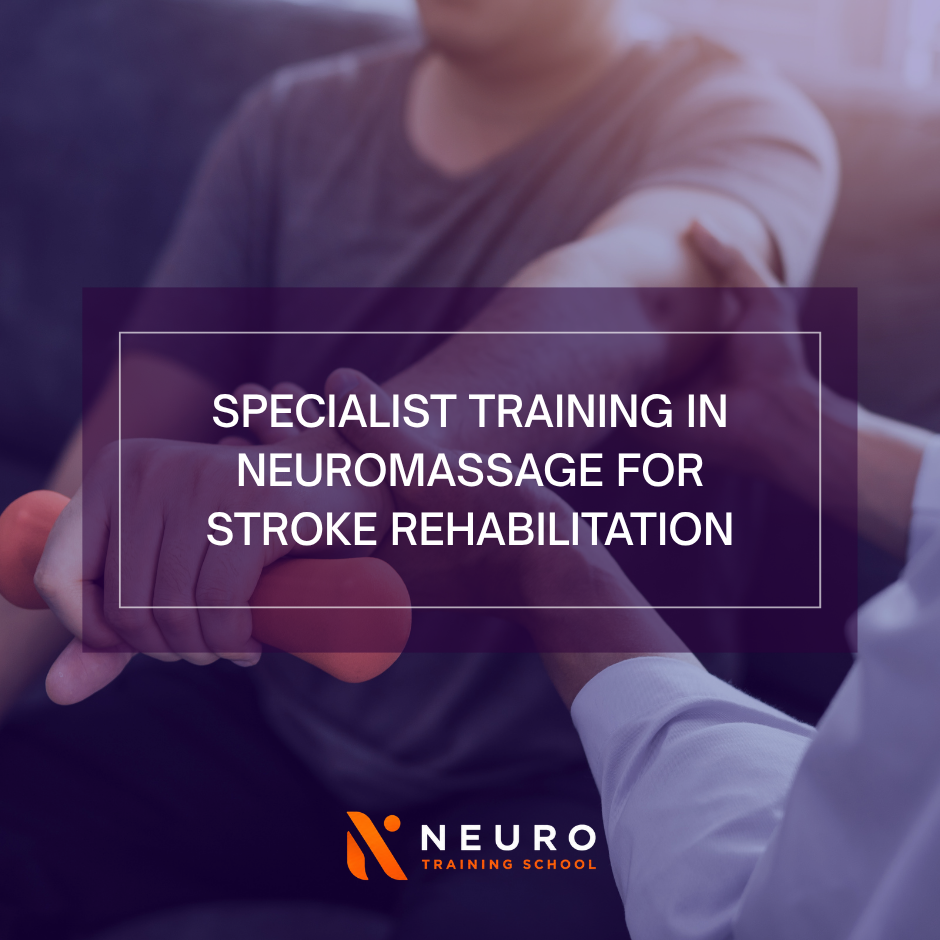 Specialist Training in NeuroMassage for Stroke Rehabilitation